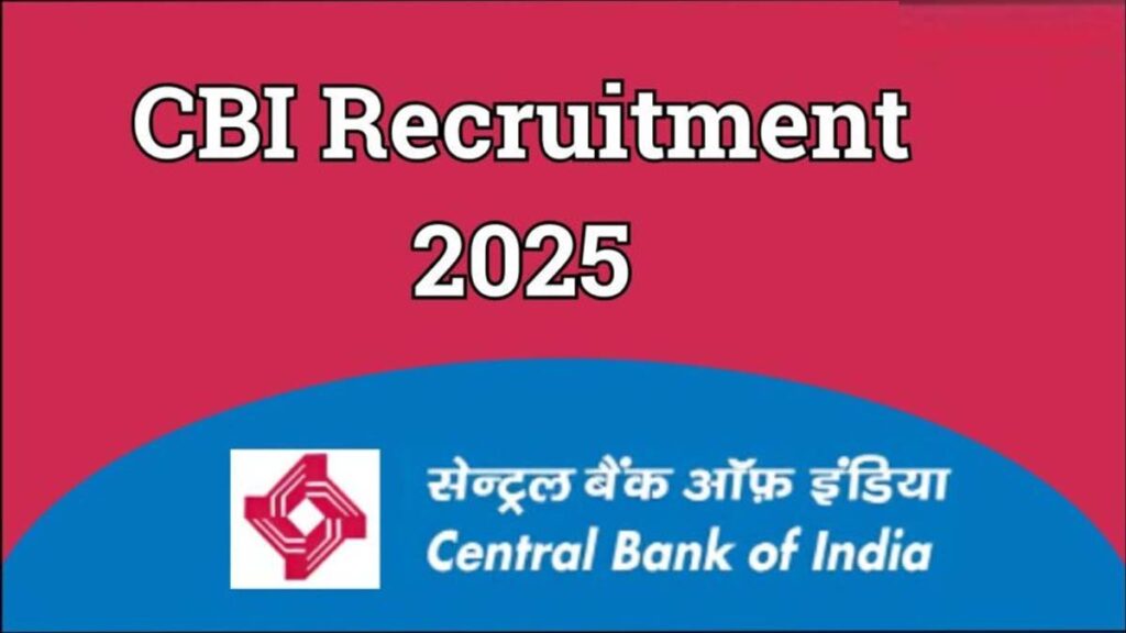 CBI Recruitment 2025: सरकारी नौकरी पाने का सुनहरा मौका, क्रेडिट ऑफिसर के पदों पर निकली भर्ती, जानें कैसे करें आवेदन